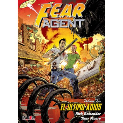 Fear Agent Vol 3 El Ultimo Adiós 